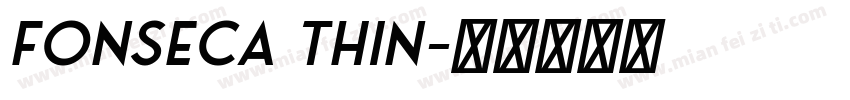 Fonseca Thin字体转换